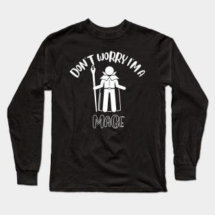 Don't Worry I'm A Mage Long Sleeve T-Shirt